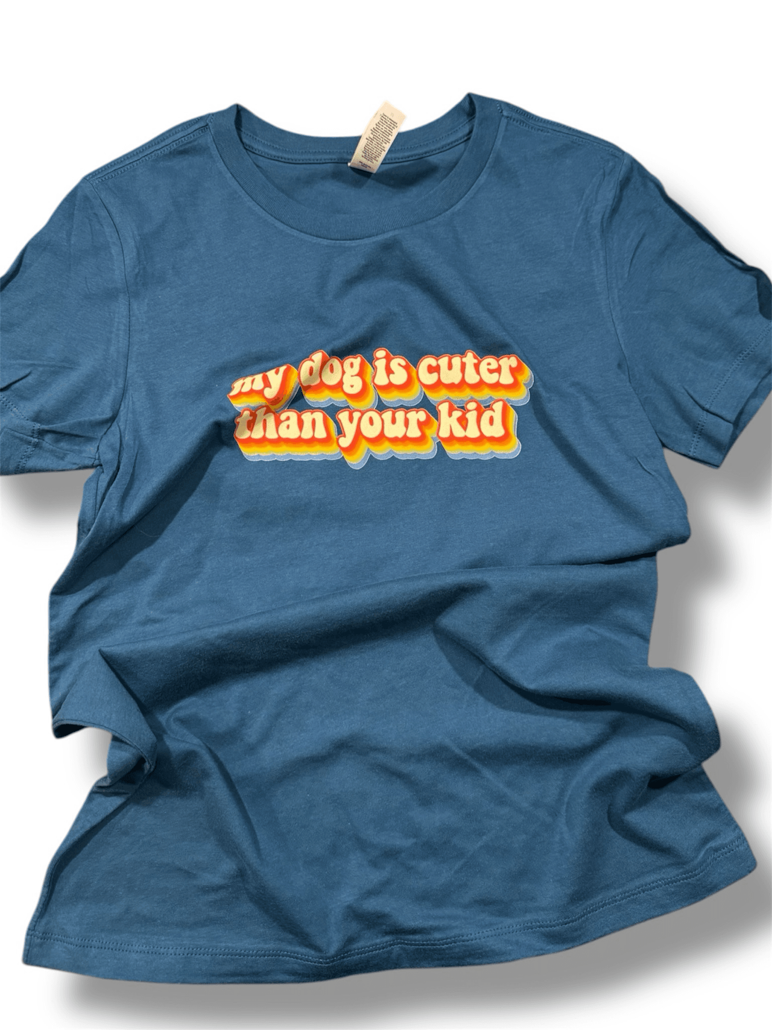 My Dog Is Cuter Than Your Kid Shirt