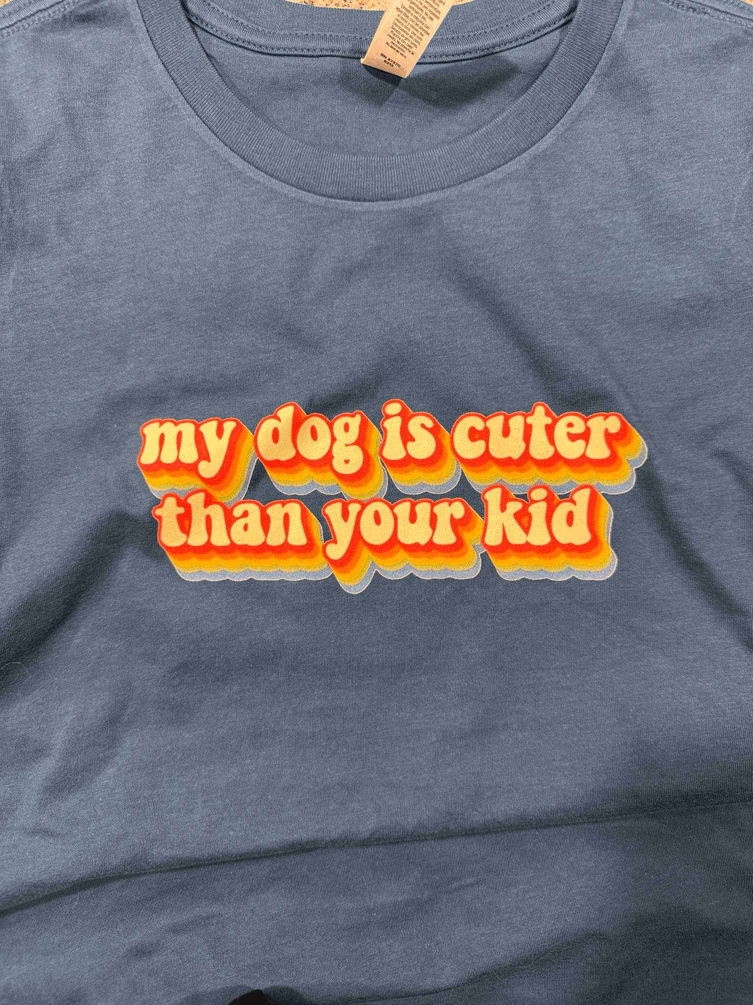 My Dog Is Cuter Than Your Kid Shirt gallery image